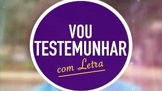 VOU TESTEMUNHAR DO AMOR  | SONETE | MENOS UM