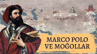 Marco Polo ve Moğol Hanı Kubilay'ın Sarayına Yaptığı Destansı Yolculuk