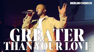 LIVE at Berlin Church : "Greater Than Your Love" Powerful Gospel Song Cover