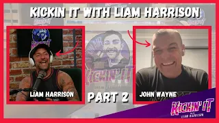 JOHN WAYNE PARR | PART 2!!! | The Kickin' It With Liam Harrison Podcast