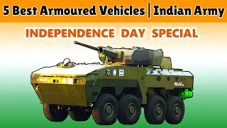 Top 5 Armoured Vehicles of Indian Army   Independence Day Special