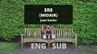 ERE (MIDAIR) | juan karlos [English/Filipino Lyrics]