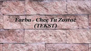 Farba - Chcę Tu Zostać (TEKST)