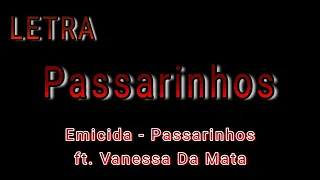 Passarinhos LETRA - Emicida ft. Vanessa Da Mata | Vivi S.