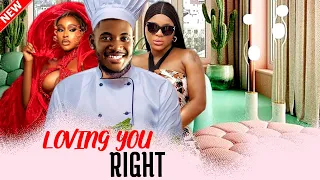 LOVING YOU RIGHT - WATCH DESTINY ETIKO/UCHE MONTANA/CHIDI DIKE ON THIS EXCLUSIVE MOVIE - 2024 NID