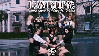 [K-POP IN PUBLIC | ONE TAKE] TWICE (트와이스) - I CAN'T STOP ME Dance cover by Navy ft. Sshine