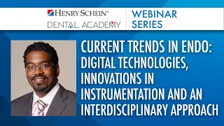 Current Trends in Endo: Digital Technologies, Innovations in Instrumentation & More