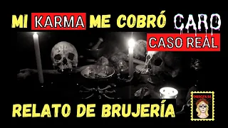 👉BRUJERÍA REAL⎮MI KARMA ME COBRÓ CARO⎮BRUJERÍA⎮RELATO DE BRUJERÍA (Viviendo con el miedo)