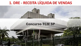 TCM SP 2020 - Contabilidade Geral - DRE Aula 1 - Receita Liquida de Vendas (resolução de exercício)