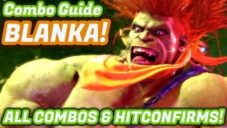 Blanka Guide: All The Combos You'll Need!!! - Street Fighter 6 "Blanka" Gameplay Combo Breakdown