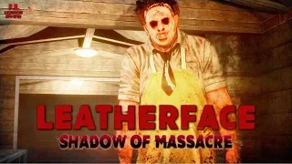 LEATHER FACE : Shadow of Massacre | Full Gameplay Walkthrough No Commentary