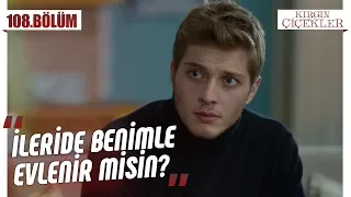 Eylül, Ali ile evlenecek mi? - Kırgın Çiçekler 108.Bölüm