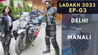EP 03 - Delhi to Manali | Bangalore - Ladakh Series June 2023 | KTM 390 Adventure | Couple Goals