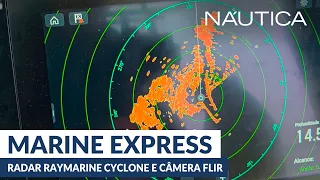 Teste Radar Raymarine Cyclone e Câmera Flir da Marine Express | NÁUTICA