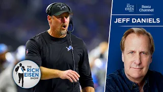 Lions Superfan Jeff Daniels Is Okay with Dan Campbell’s Risk Taking | The Rich Eisen Show