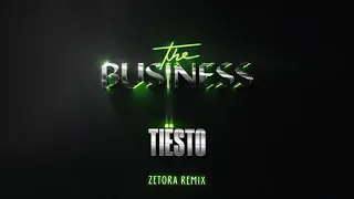 Tiësto - The Business (Zetora Remix)