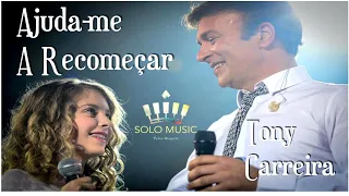 Ajuda-me A Recomeçar - TONY CARREIRA (Acomp. Piano @SoloMusicPedroMesquita )