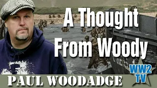 A Thought From Woody - World War II: From the Frontlines (Bringing a new audience to history?)