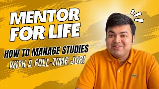 How to Manage Studies with a Full Time Job!