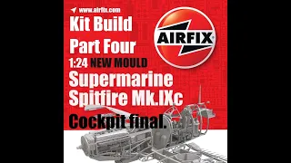 Airfix new tool 1/24 Spitfire Mk.IXc Build. Part four