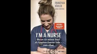 I'm a Nurse --- Warum ich meinen Beruf als Krankenschwester liebe – trotz allem -- Part 6