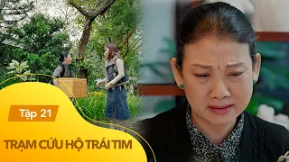 Trạm cứu hộ trái tim Tập 21 | Bà Xinh ngồi cửa nhà chờ Hà, rơi nước mắt xin con dâu điều này