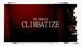 The Prodigy - Climbatize (Vikentiy Sound Video EdiT) (2019)