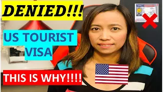 THESE ARE THE REASONS WHY YOUR US TOURIST VISA COULD BE DENIED!!!