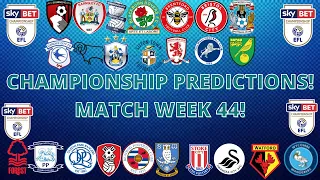 CHAMPIONSHIP PREDICTIONS MATCH WEEK 44!|RELEGATION AND PROMOTION TO BE CONFIRMED!