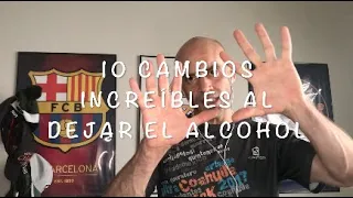 10 CAMBIOS INCREÍBLES AL DEJAR EL ALCOHOL