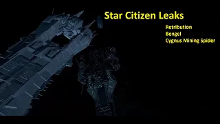 Cygnus Miner, Retribution, and Bengal Carrier | Star Citizen Leaks