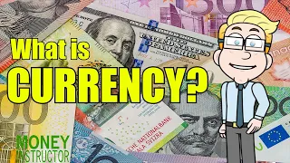 What is Currency? Exchange Rates | Money Instructor