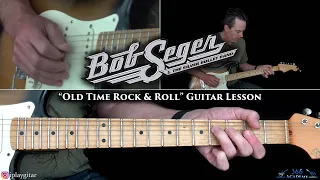 Bob Seger and The Silver Bullet Band - Old Time Rock & Roll Guitar Lesson