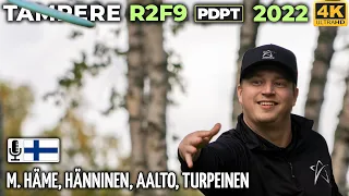 Tampere R2F9 Pro Tour 2022 #5 | Mikael Häme, Samuel Hänninen, Joonas Aalto, Antti Turpeinen | PDPT