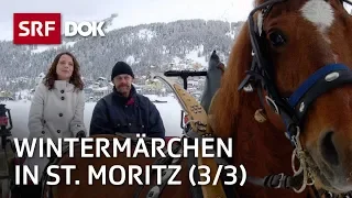 Ein Wintermärchen – Mona Vetsch in St. Moritz (3/3) | Doku | SRF Dok