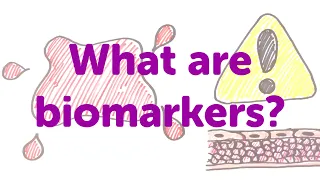 Minute Lecture: What are biomarkers?