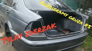 Rozbieramy Gruza #5 tylny zderzak BMW E46