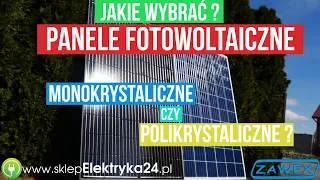 Jakie panele fotowoltaiczne wybrać - monokrystaliczne czy  polikrystaliczne? – sklepelektryka24.pl