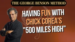 Having fun with 500 MILES HIGH (Chick Corea)