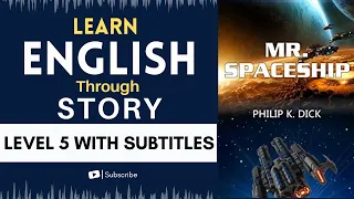 ⭐⭐⭐⭐⭐Learn English Through Story Level 5🔥| Mr. Spaceship|Listening Practice #stories