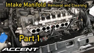 Intake Manifold Removal and Cleaning Part 1 - Hyundai Accent