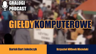 Giełdy Komputerowe - Gralogi Podcast #001 (polskie napisy / english subtitles)