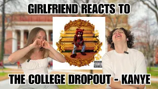 Kanye West (The College Dropout) | Girlfriend Reacts