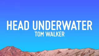 Tom Walker - Head Underwater (Lyrics)