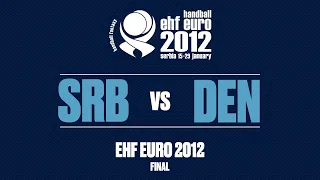 RE-LIVE | Serbia vs. Denmark | Final | Men's EHF EURO 2012