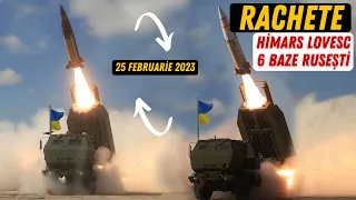 Rachetele HIMARS au lovit azi noapte 6 baze rusești