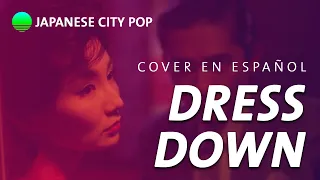 Dress Down - Kaoru Akimoto [cover en español] 秋本薫 シティポップ