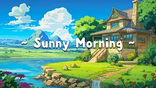 Sunny Morning 🎸 Lofi Morning Vibes ️🎸 Chill Lofi Songs To Chill Alone In  Morning