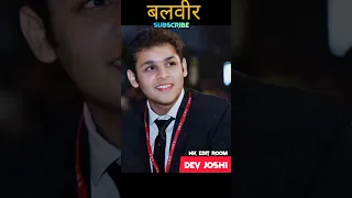 Dev joshi #life #journey #shorts #video #transformation #balveer