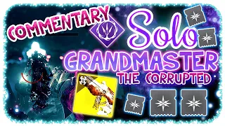 Solo Grandmaster Nightfall 1840 - Hunter - The Corrupted - Destiny 2 Platinum With Wicked Implement